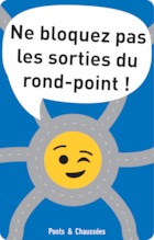 Ne bloquez pas les sorties du rond-point!