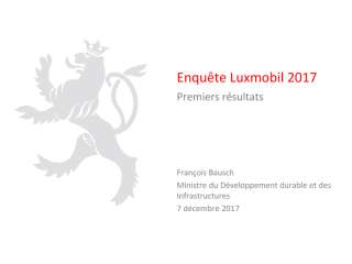 2017.12.07 - Enquête Luxmobil 2017 - Premiers résultats.pdf